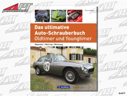 Das ultimative Auto-Schrauberbuch - Oldtimer + Youngtimer
